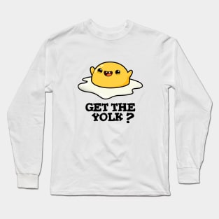 Get The Yolk Cute Egg Joke Pun Long Sleeve T-Shirt